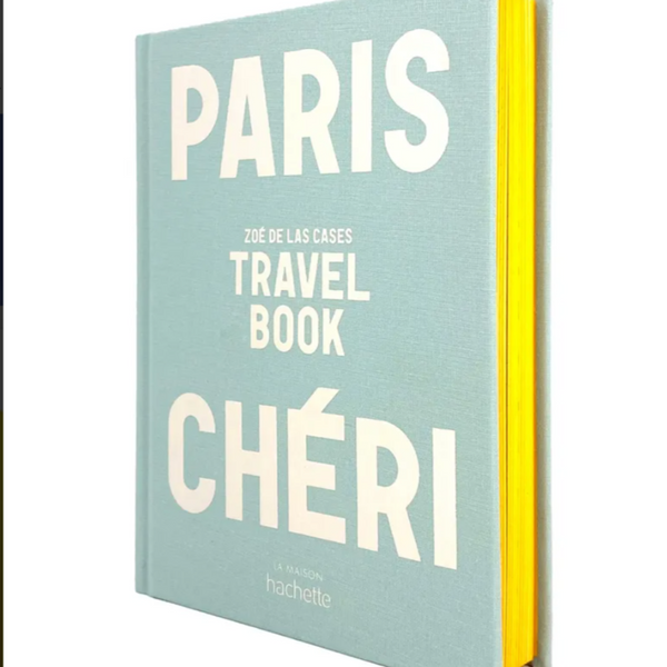 PARIS CHÉRI - TRAVEL BOOK - ZOÉ DE LAS CASES